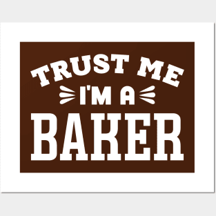 Trust Me, I'm a Baker Posters and Art